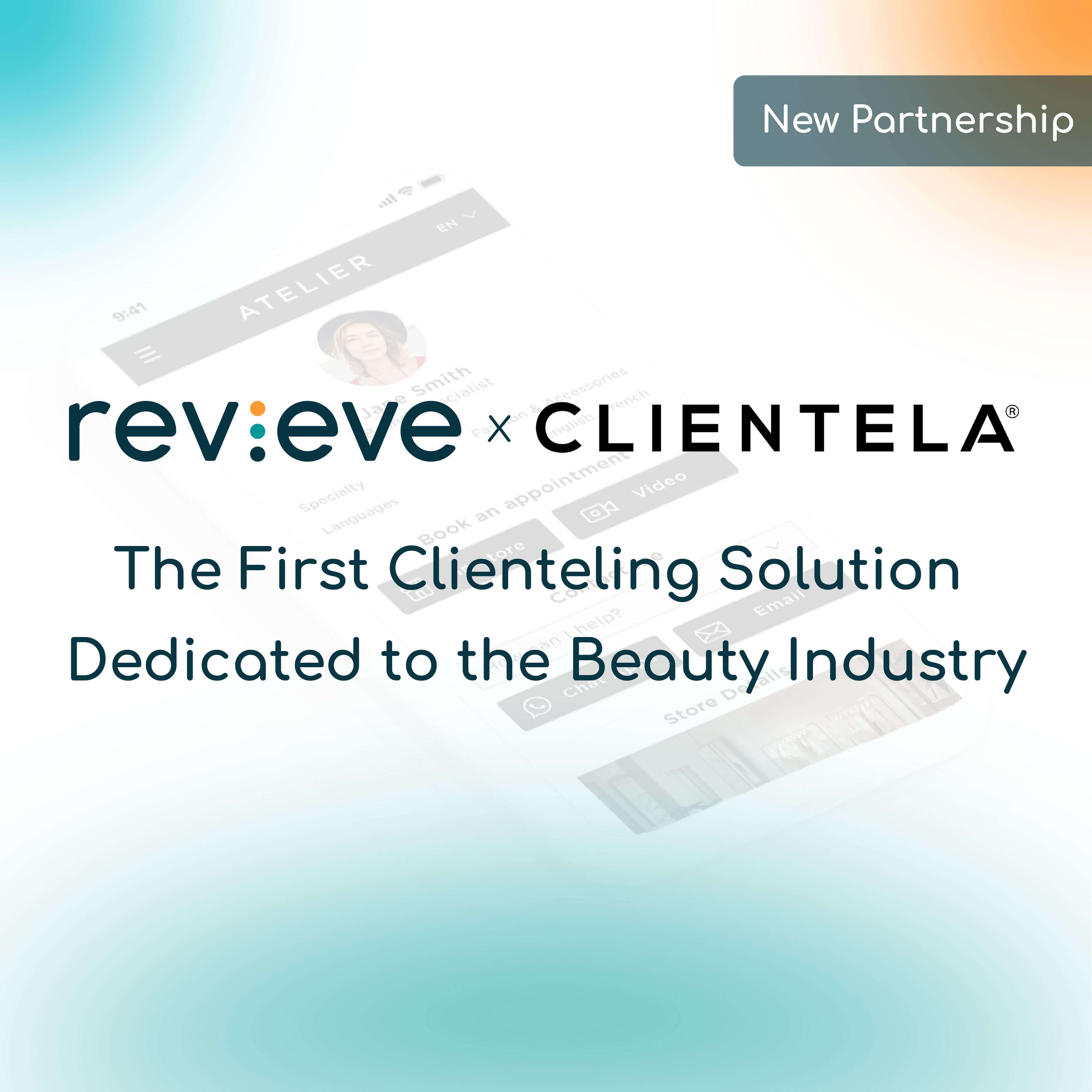 Clientela and Revieve Partner to Launch the First Clienteling Solution Dedicated to the Beauty Industry